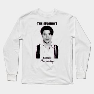 Brendan Fraser - The daddy Long Sleeve T-Shirt
